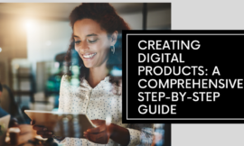 Beginner’s Guide to Creating Digital Products